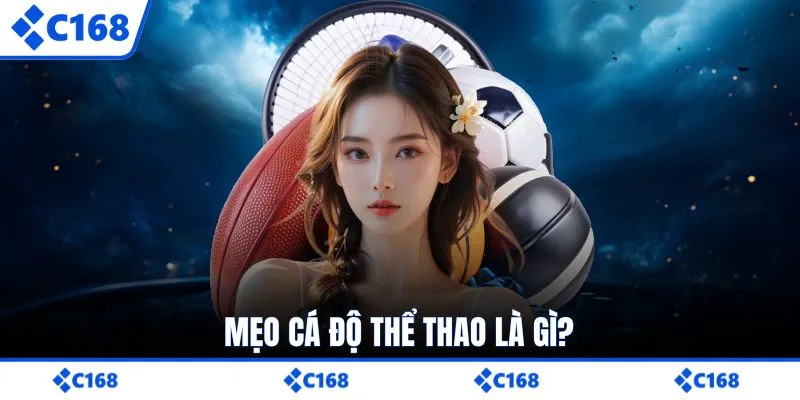 Mẹo cá độ thể thao là gì?